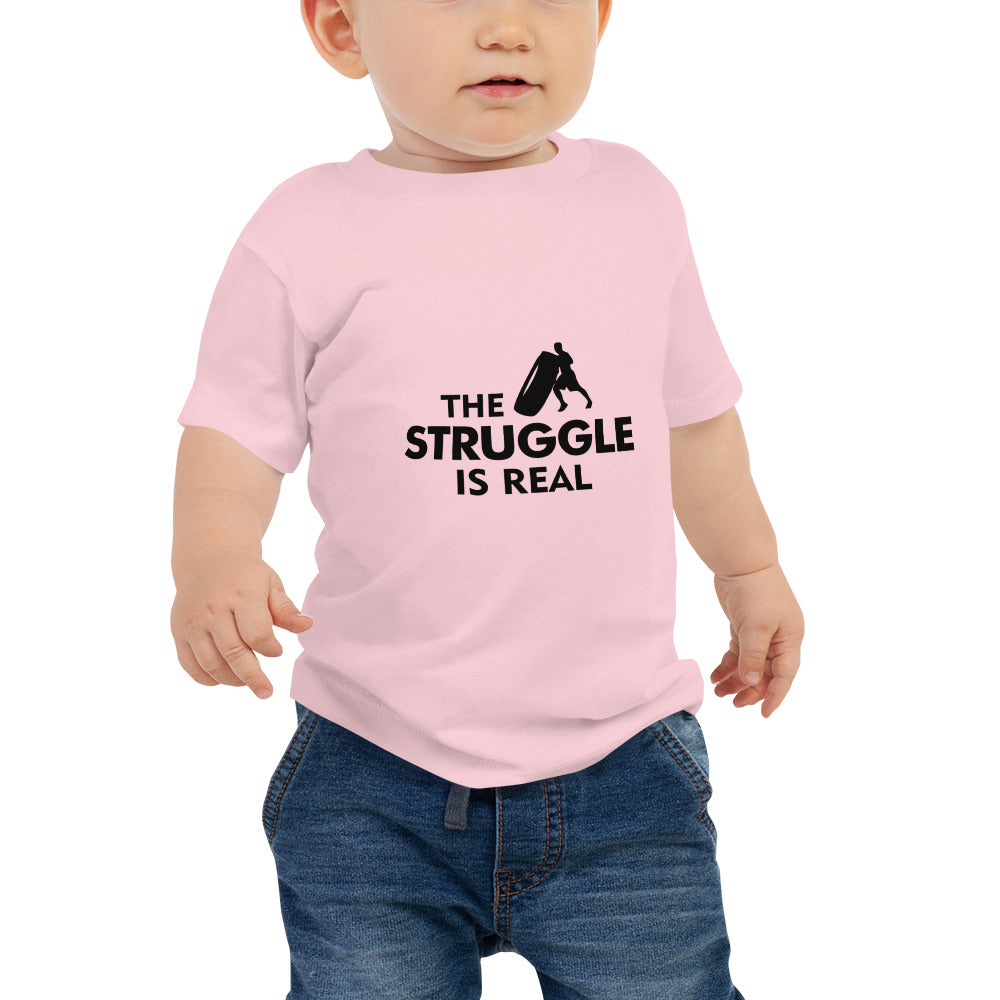 THE STRUGGLE IS REAL - Baby Jersey Short Sleeve Tee