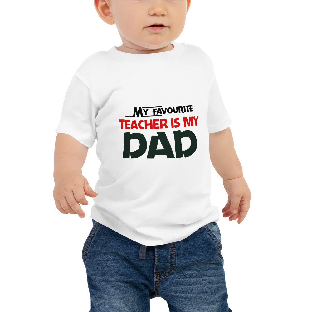 MY FAVOURITE TEACHER IS DAD - Baby Jersey Short Sleeve Tee