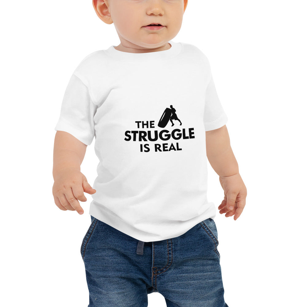 THE STRUGGLE IS REAL - Baby Jersey Short Sleeve Tee