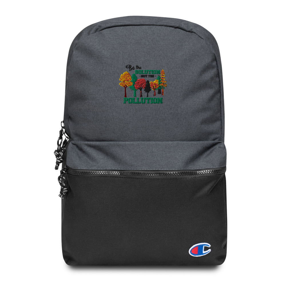 BE THE SOLUTION - Embroidered Champion Backpack