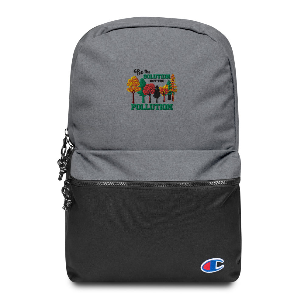 BE THE SOLUTION - Embroidered Champion Backpack