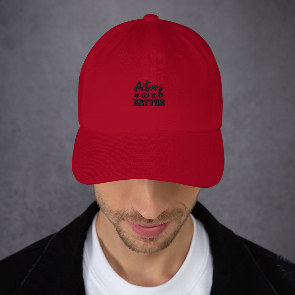 Actors do it better - Dad Hat