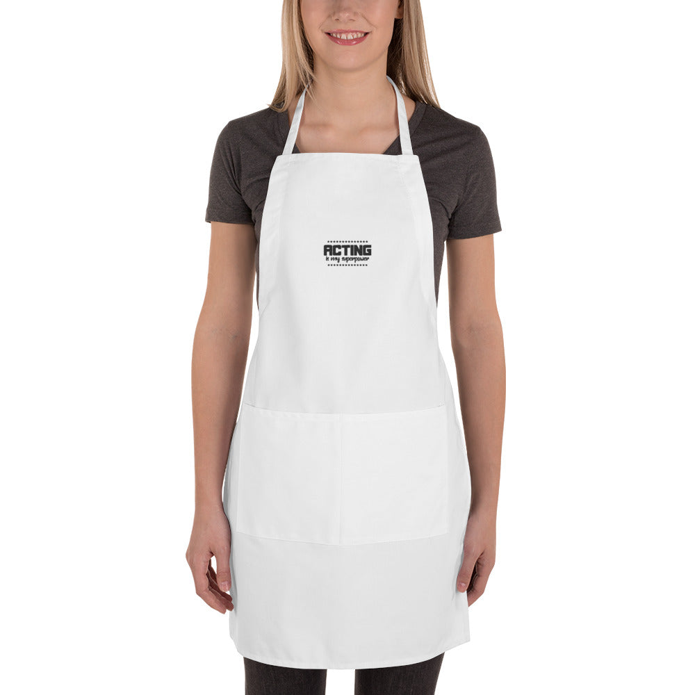 ACTING IS MY SUPERPOWER - Embroidered Apron