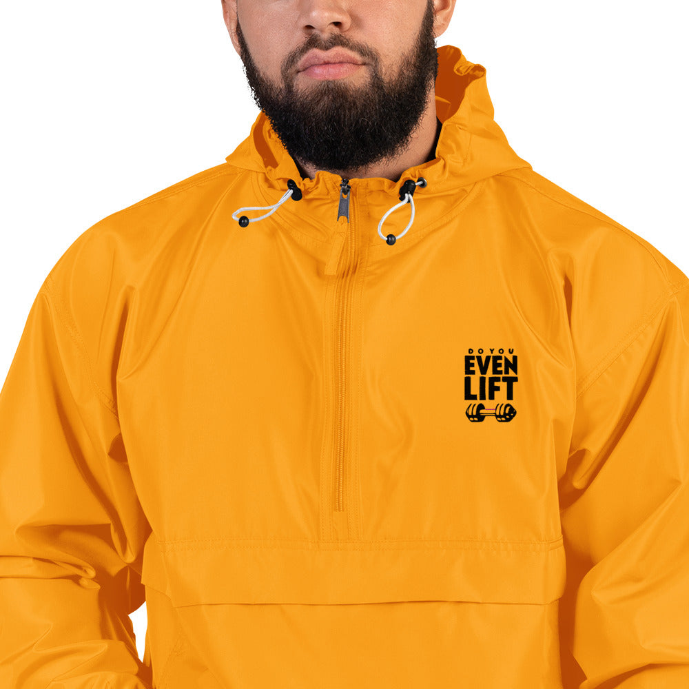 DO YOU EVEN LIFT - Embroidered Champion Packable Jacket