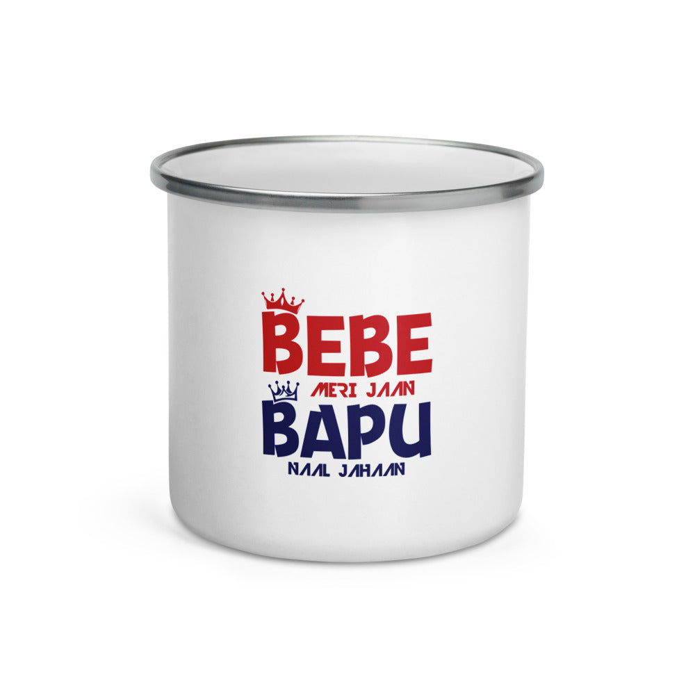 BEBE MERI JAAN BAPU NAAL JAHAAN - Enamel Mug