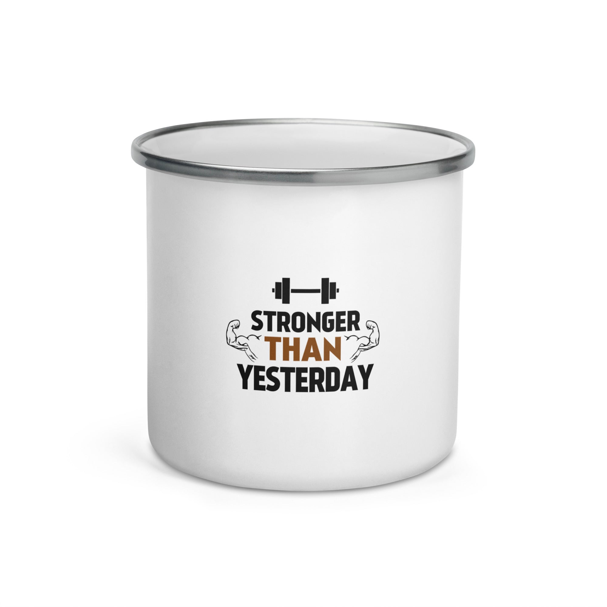 STRONGER THAN YESTERDAY - Enamel Mug