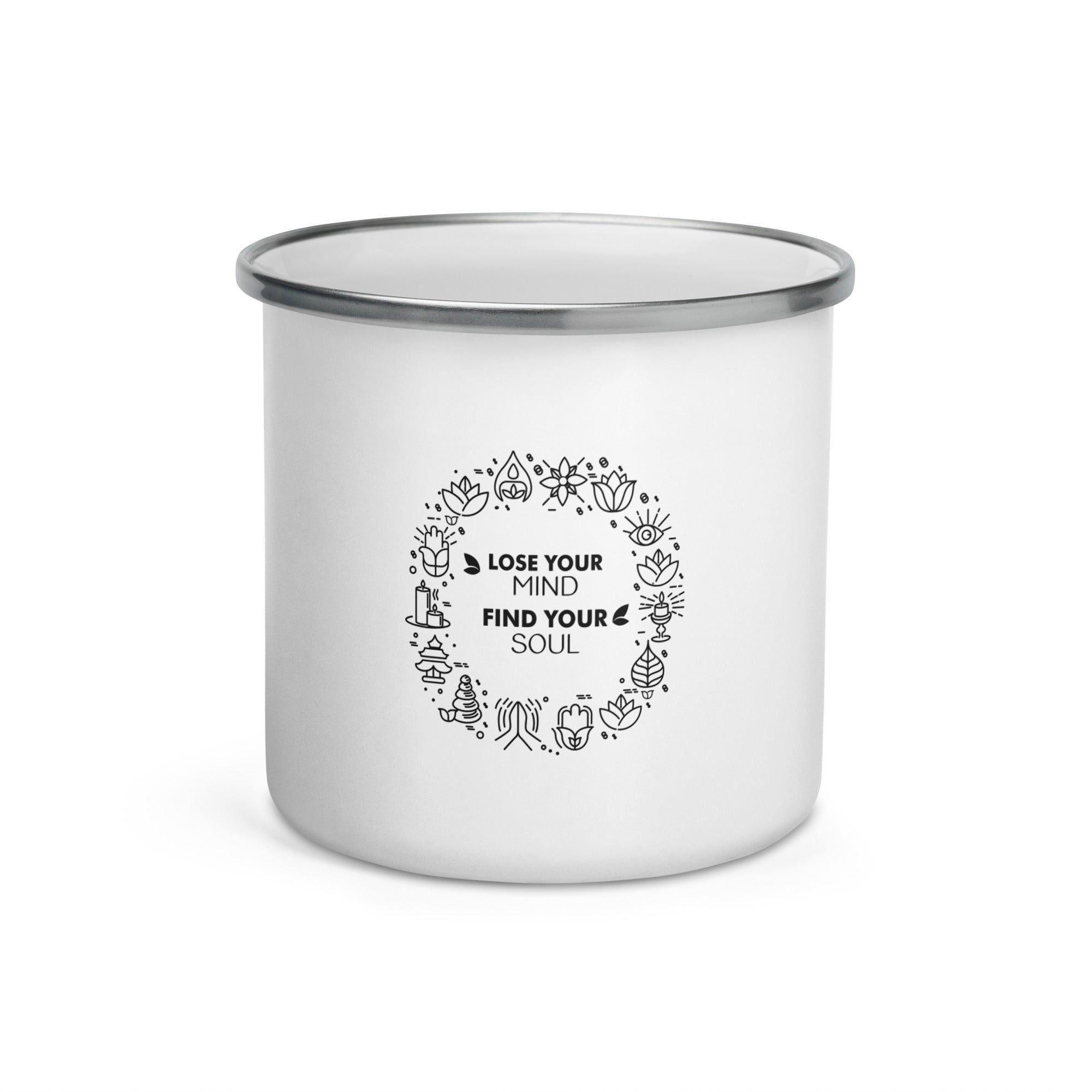 LOSE YOUR MIND FIND YOUR SOUL - Enamel Mug