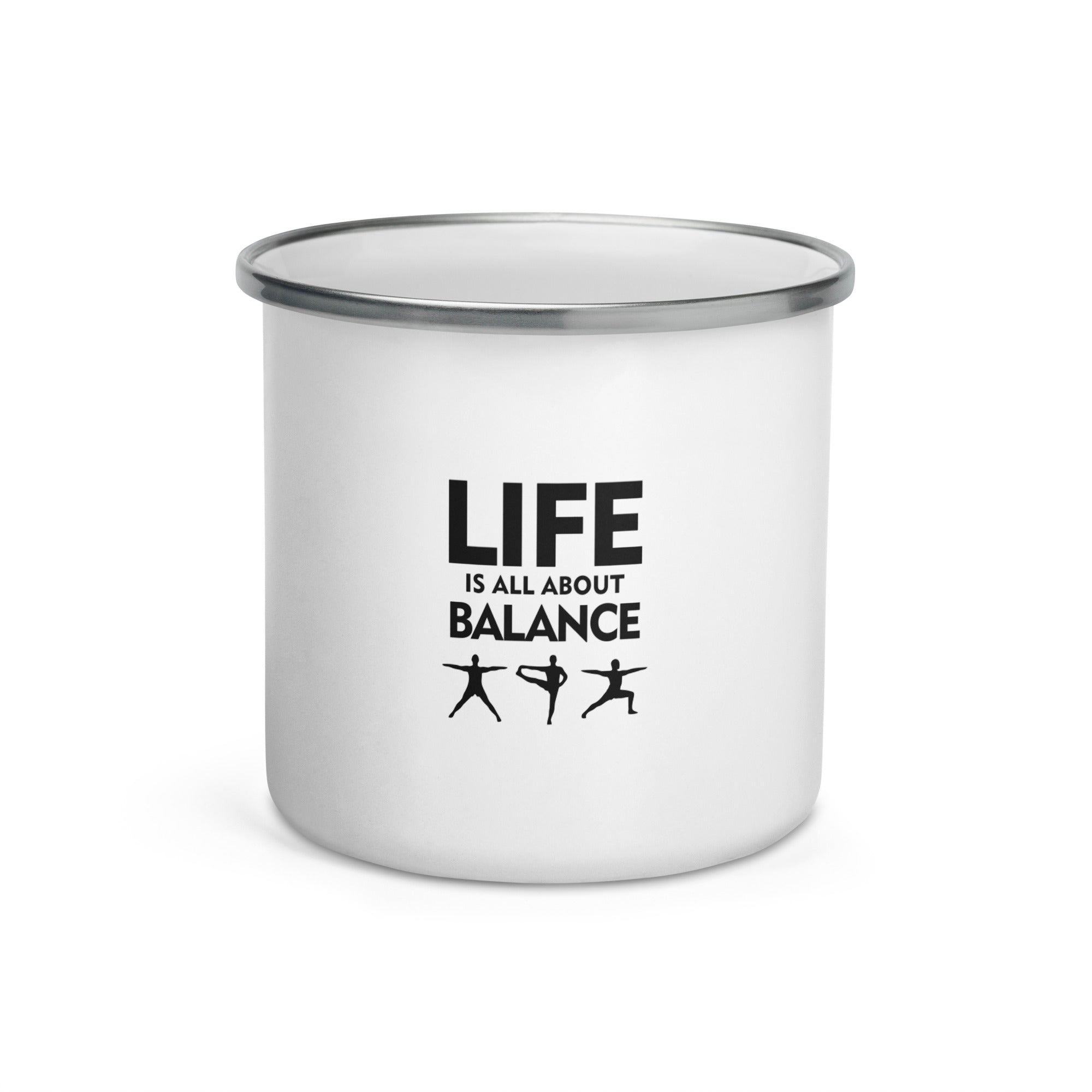 LIFE IS ALL ABOUT BALANCE - Enamel Mug