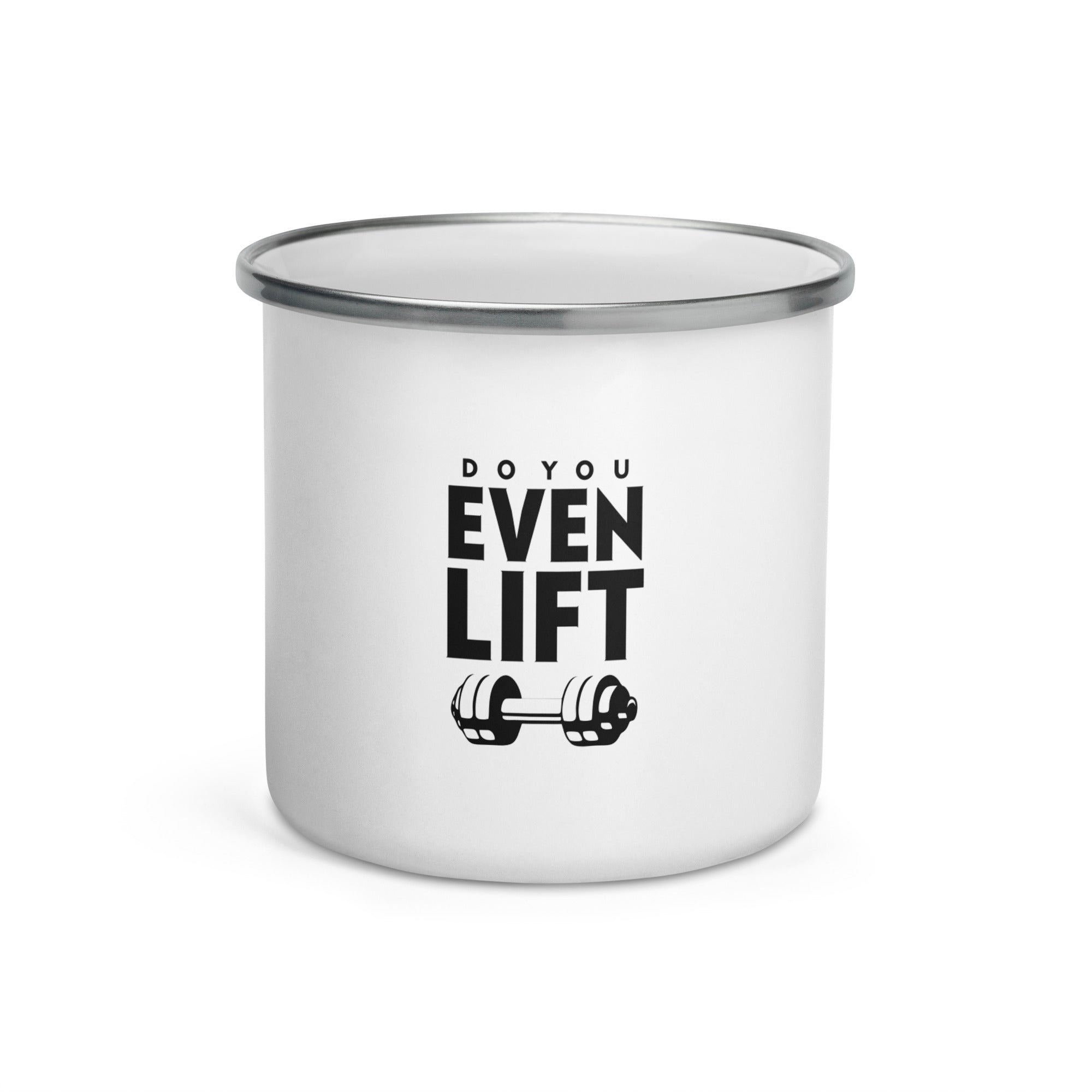 DO YOU EVEN LIFT - Enamel Mug