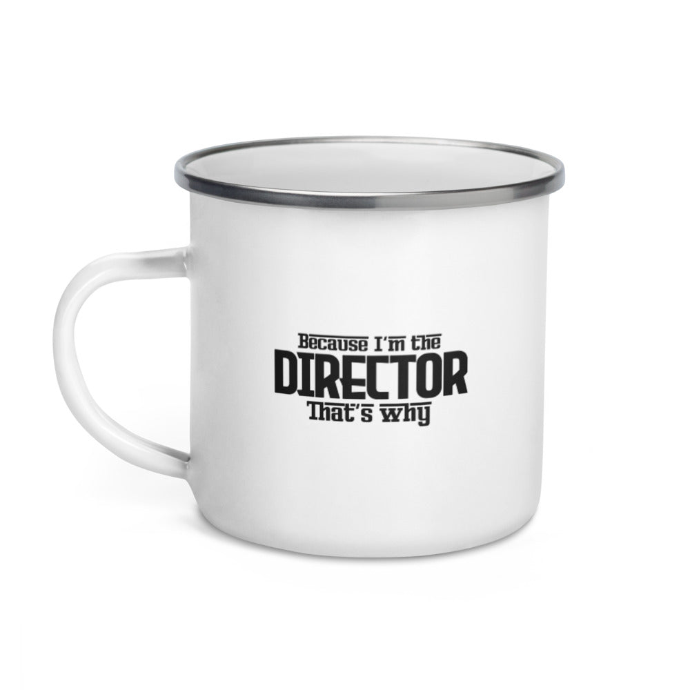 I'm the director- Enamel Mug