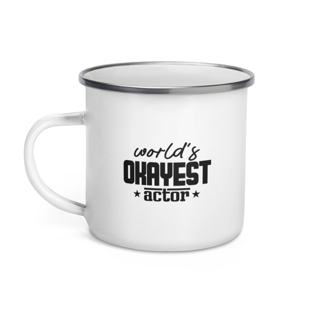 World's okayest actor- Enamel Mug