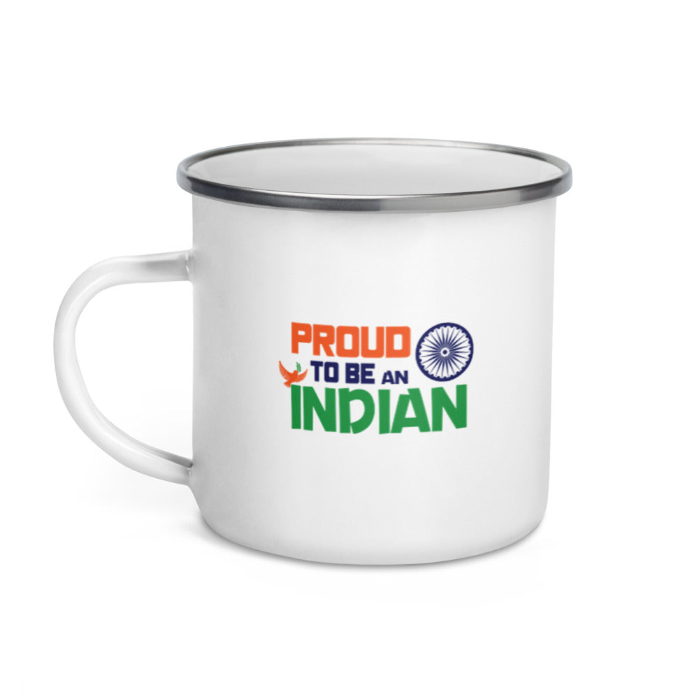PROUD TO BE AN INDIAN - Enamel Mug
