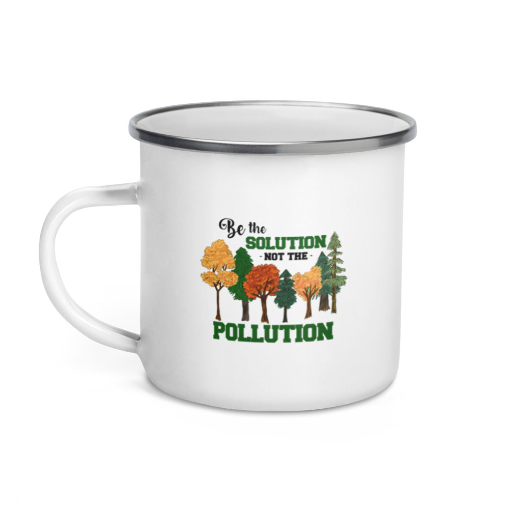 BE THE SOLUTION - Enamel Mug