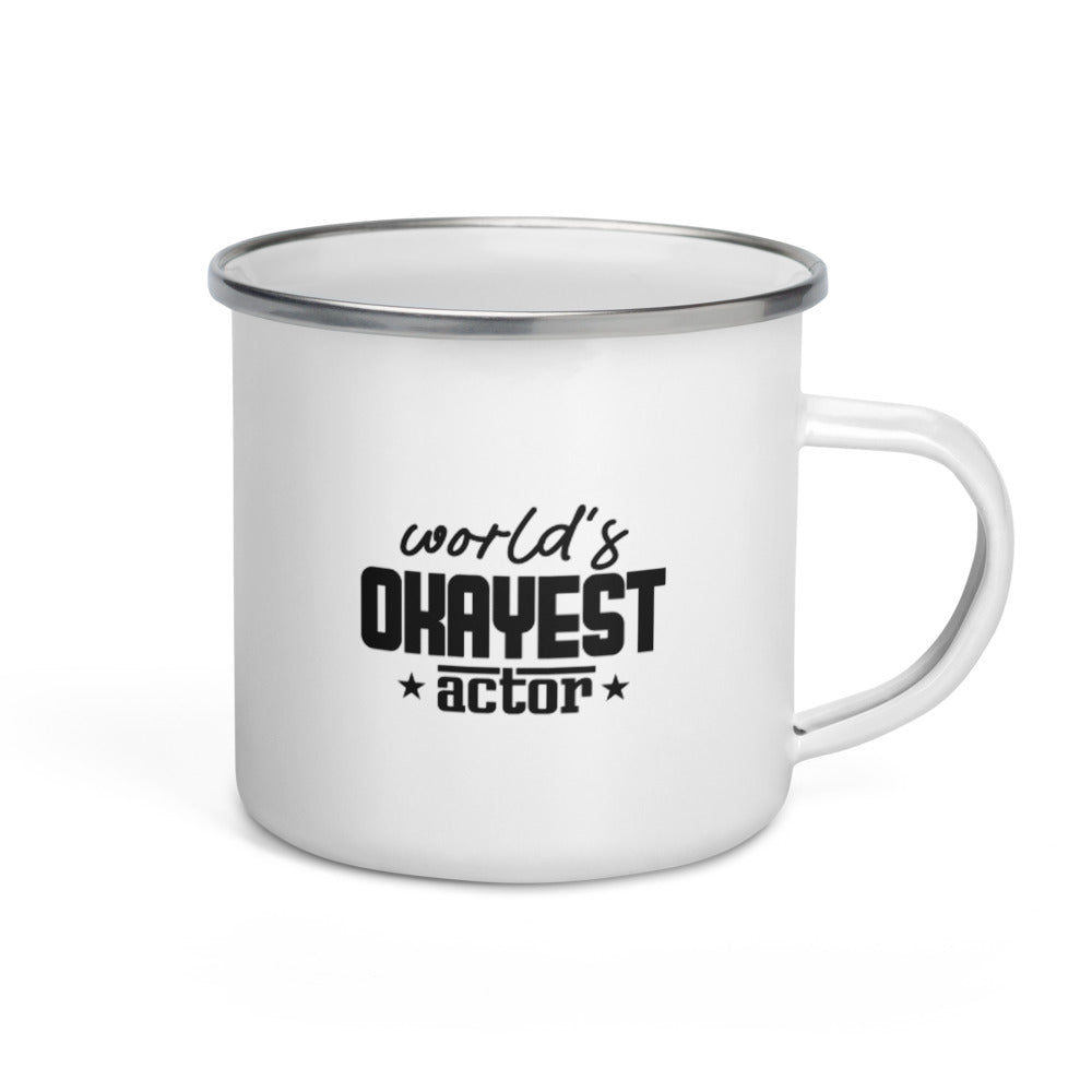 World's okayest actor- Enamel Mug