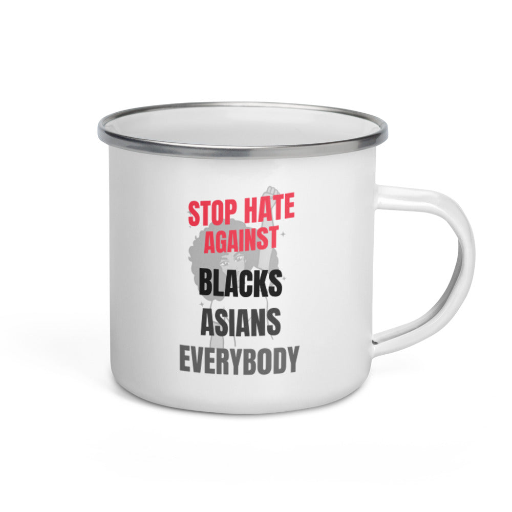 STOP HATE AGAINST EVERYBODY - Enamel Mug