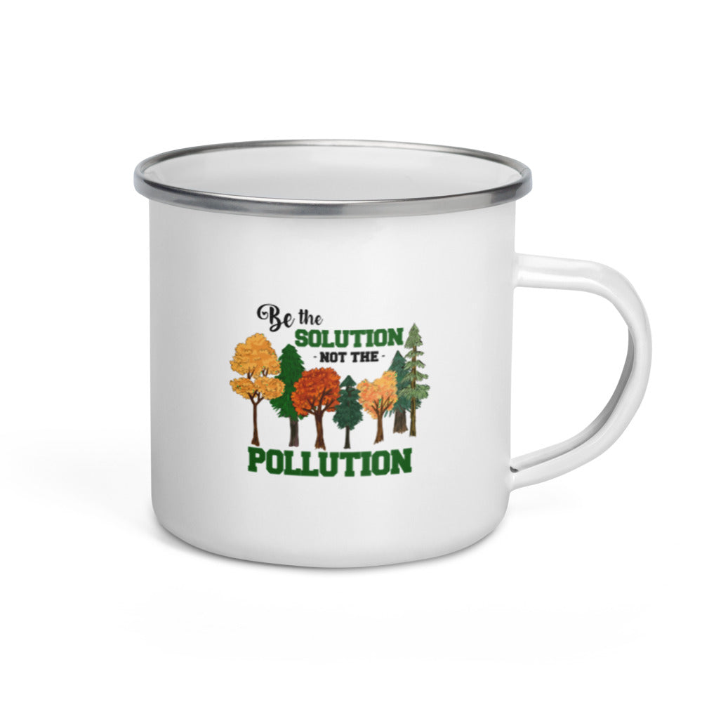 BE THE SOLUTION - Enamel Mug