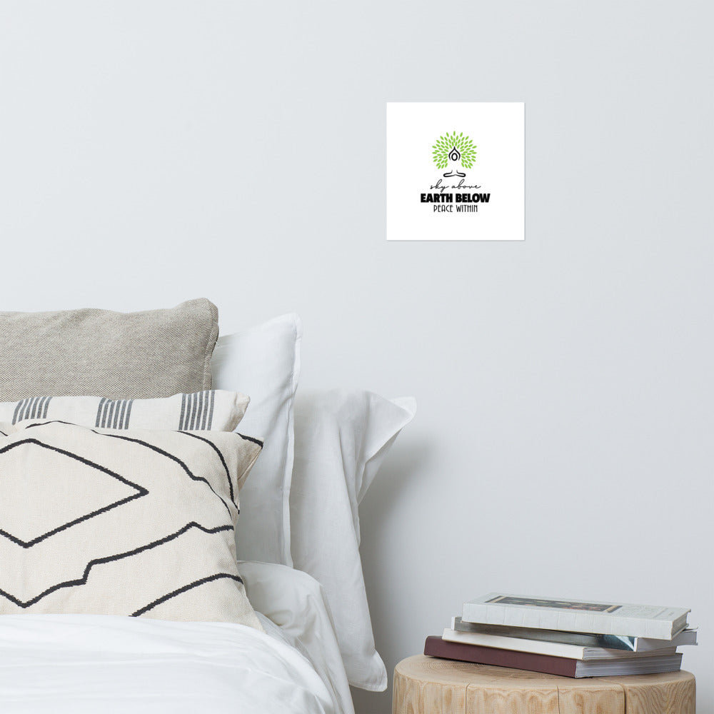 SKY ABOVE EARTH BELOW PEACE WITHIN - Poster