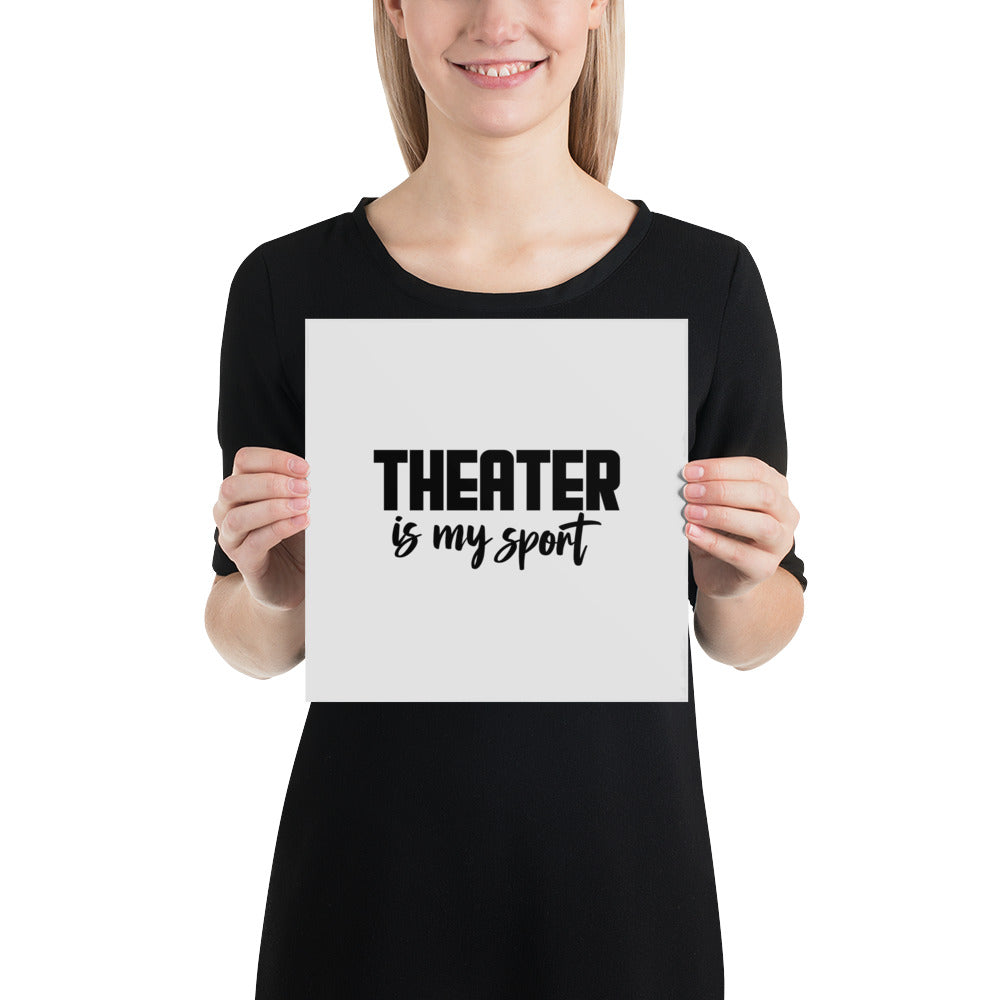 THEATER IS MY SPORT - Poster