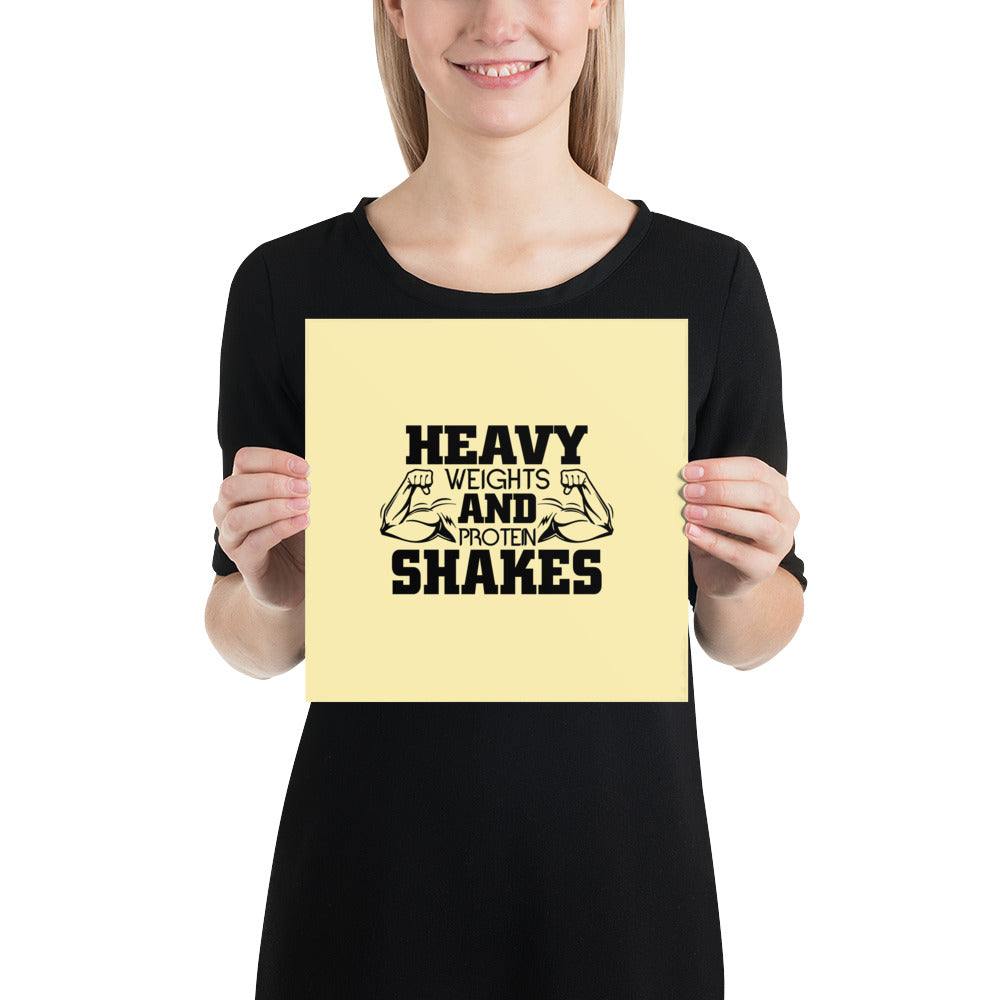 HEAVY WEIGHTS AND PROTEIN SHAKES - Poster