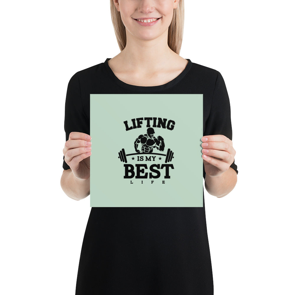 LIFTING IS MY BEST LIFE - Poster