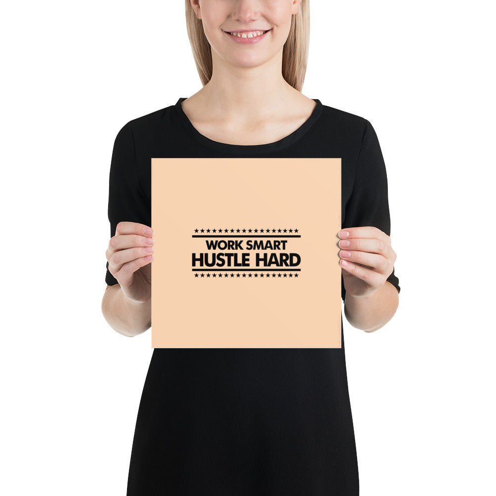 WORK SMART HUSTLE HARD - Poster