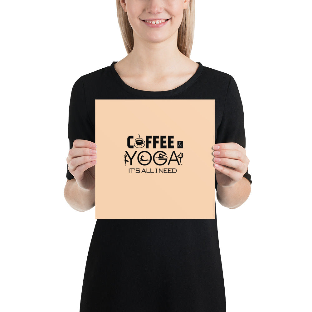 COFFEE YOGA IT'S ALL I NEED - Poster