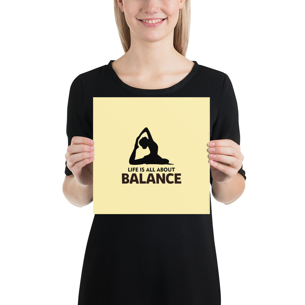 LIFE IS ALL ABOUT BALANCE - Poster