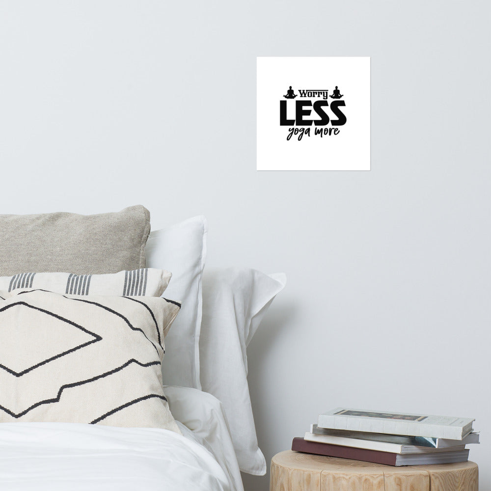 WORRY LESS YOGA MORE - Poster