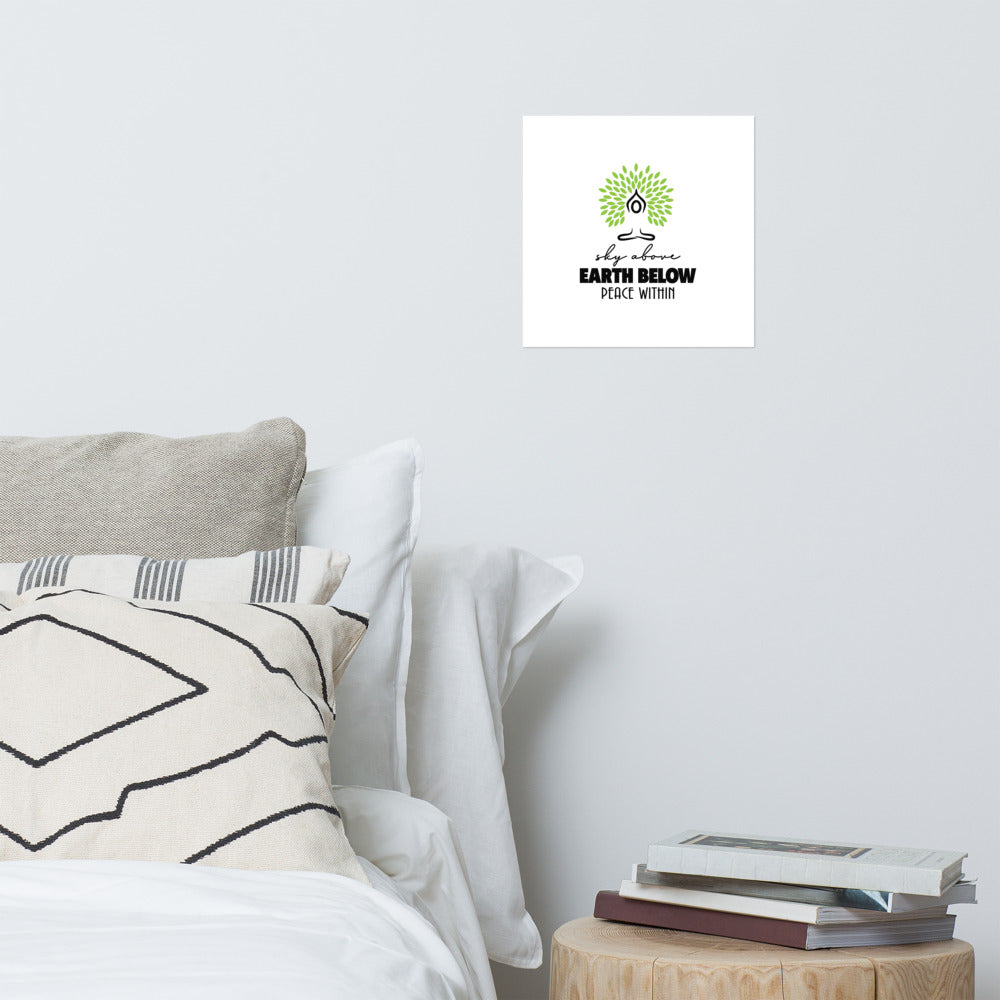 SKY ABOVE EARTH BELOW PEACE WITHIN - Poster