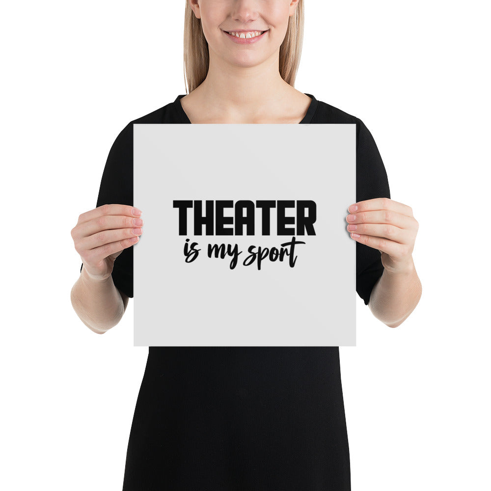 THEATER IS MY SPORT - Poster