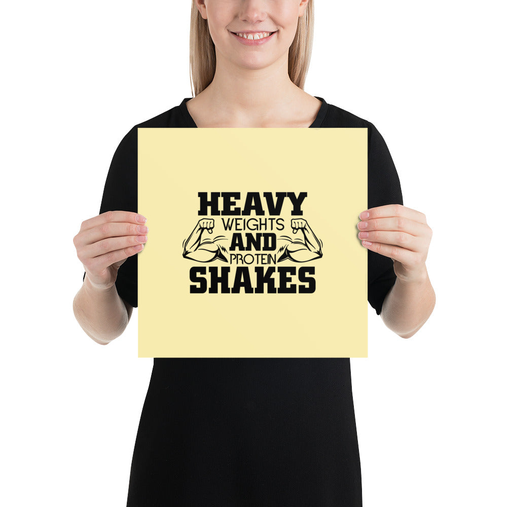 HEAVY WEIGHTS AND PROTEIN SHAKES - Poster