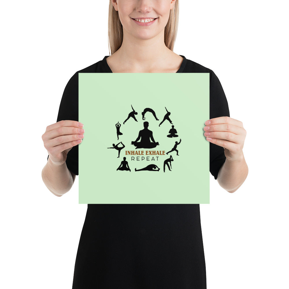 INHALE EXHALE REPEAT - Poster