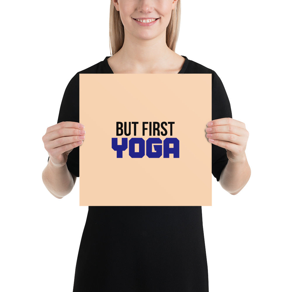 BUT FIRST YOGA - Poster