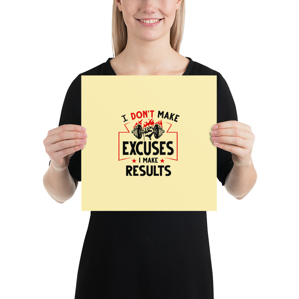 I DON'T MAKE EXCUSES - Poster