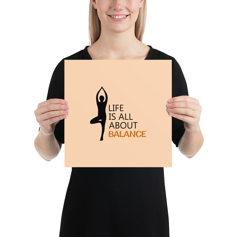 LIFE IS ALL ABOUT BALANCE - Poster