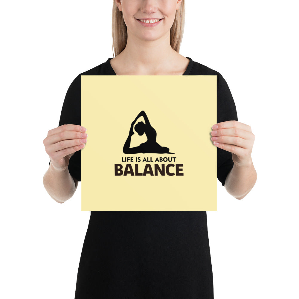 LIFE IS ALL ABOUT BALANCE - Poster