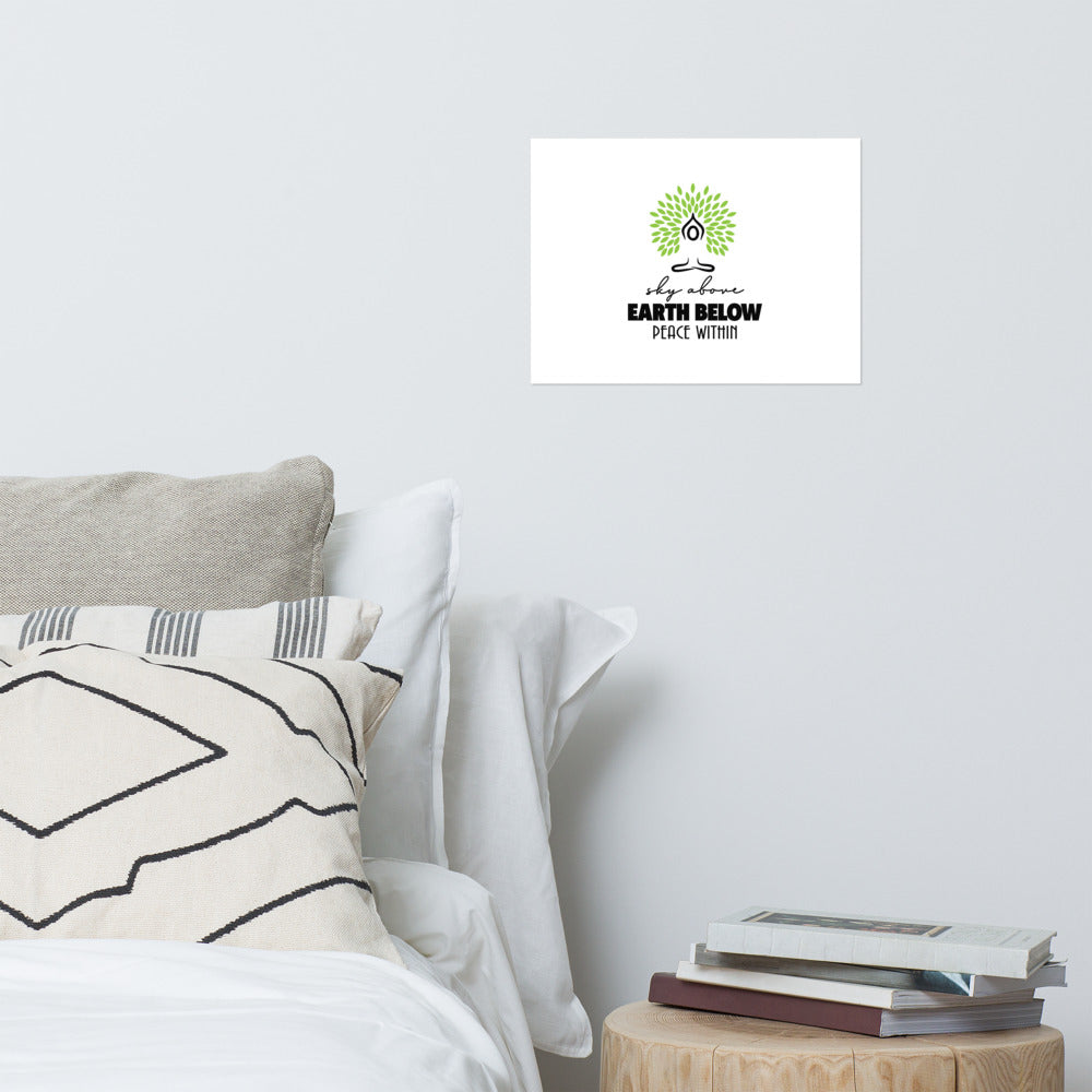 SKY ABOVE EARTH BELOW PEACE WITHIN - Poster