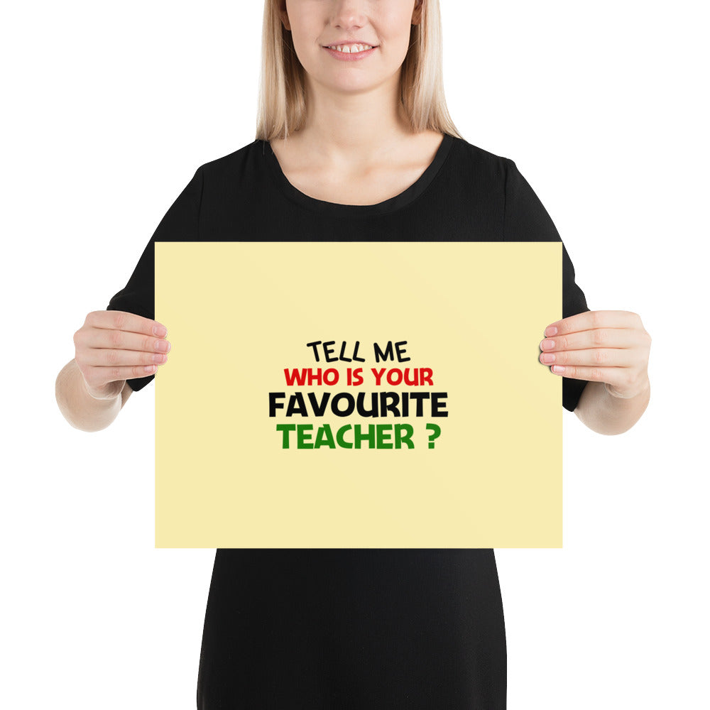 TELL ME WHO IS YOUR FAVOURITE TEACHER - Poster