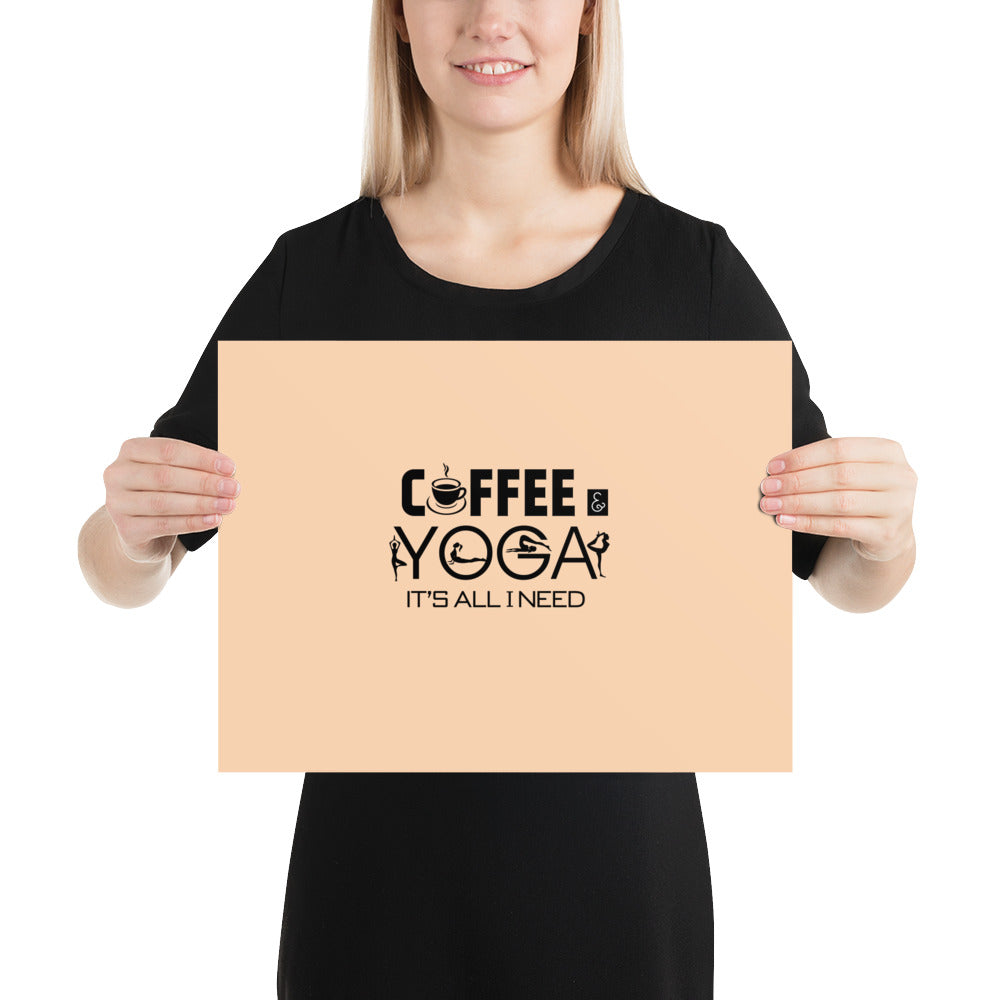 COFFEE YOGA IT'S ALL I NEED - Poster