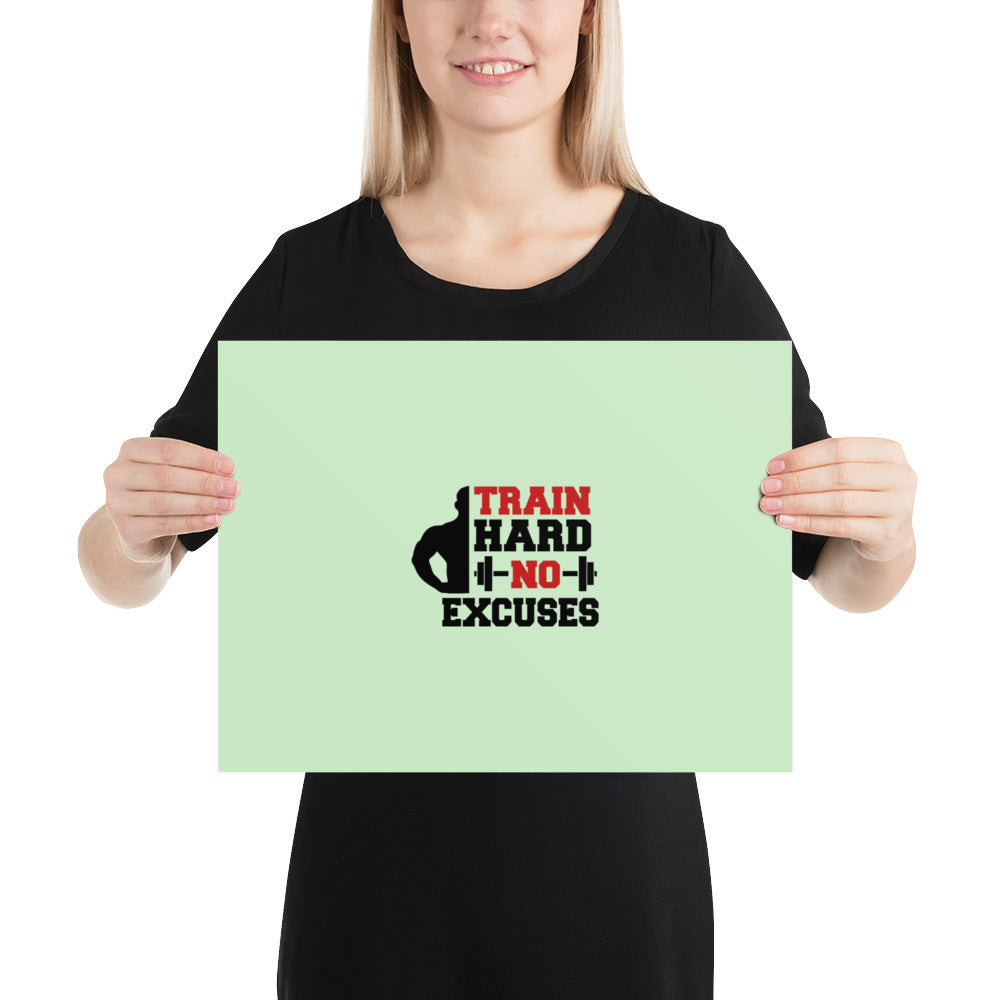 TRAIN HARD NO EXCUSES - Poster