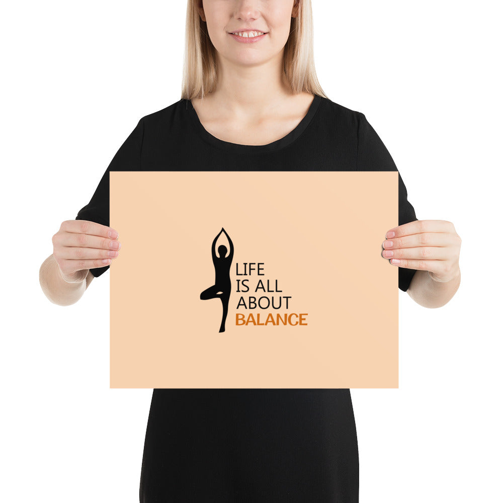 LIFE IS ALL ABOUT BALANCE - Poster