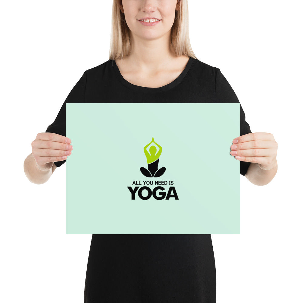 ALL YOU NEED IS YOGA - Poster