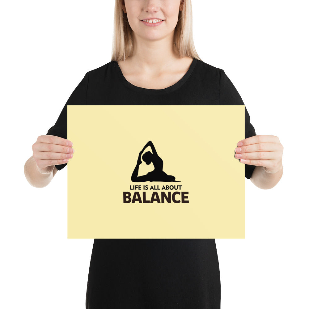 LIFE IS ALL ABOUT BALANCE - Poster