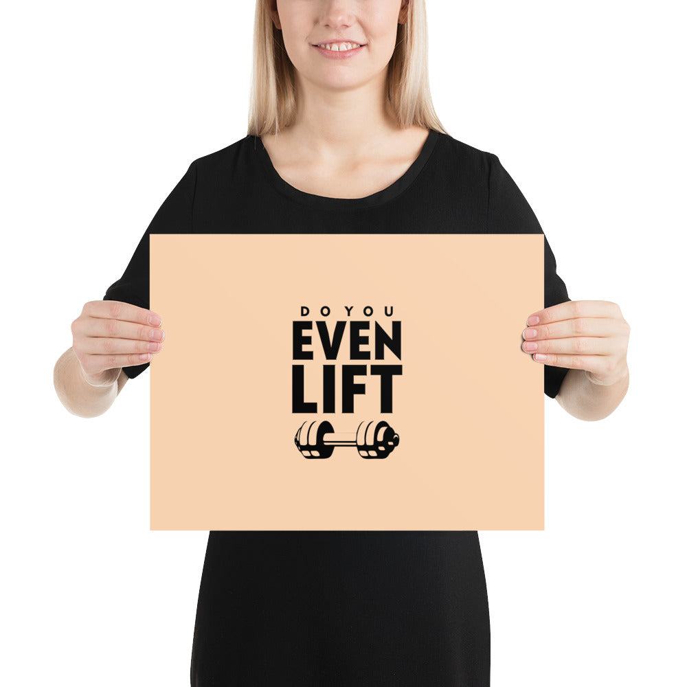 DO YOU EVEN LIFT - Poster