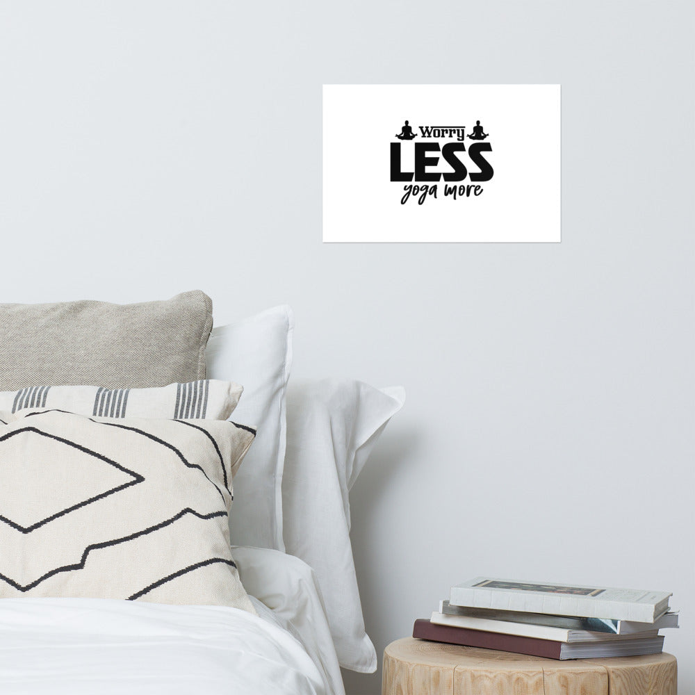 WORRY LESS YOGA MORE - Poster
