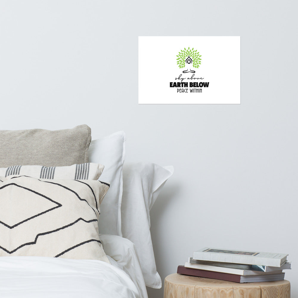 SKY ABOVE EARTH BELOW PEACE WITHIN - Poster