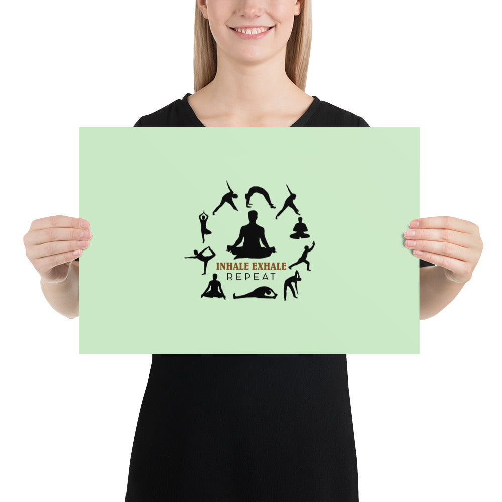 INHALE EXHALE REPEAT - Poster