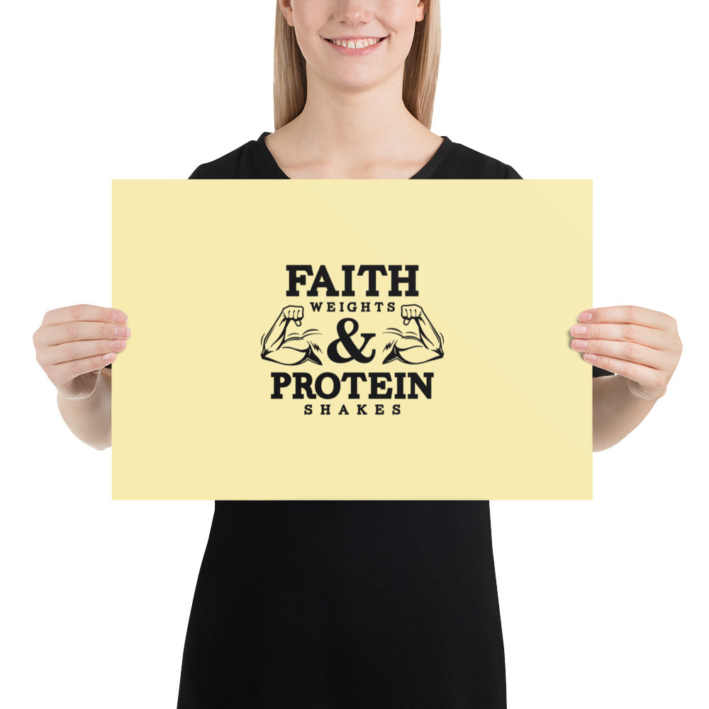 FAITH WEIGHTS & PROTEIN SHAKES - Poster