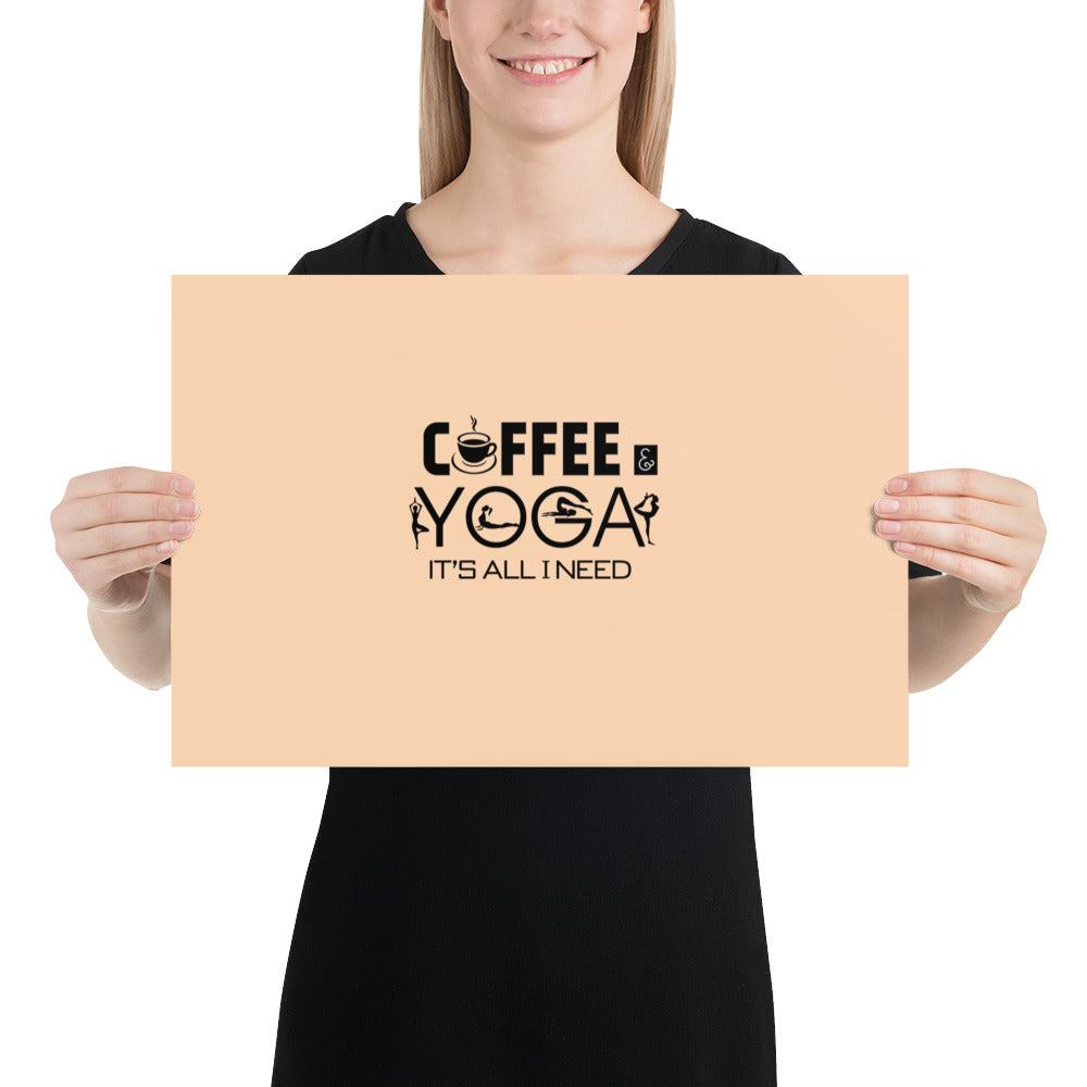 COFFEE YOGA IT'S ALL I NEED - Poster