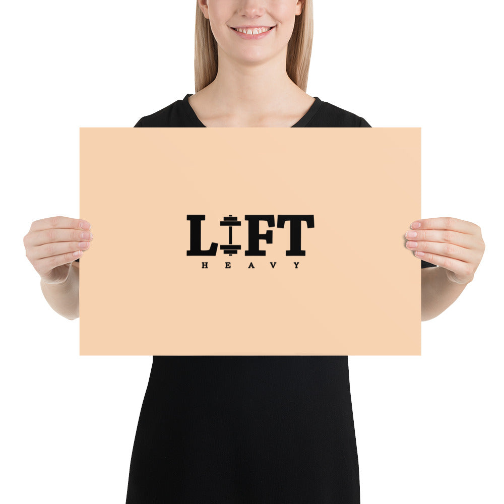 LIFT HEAVY - Poster